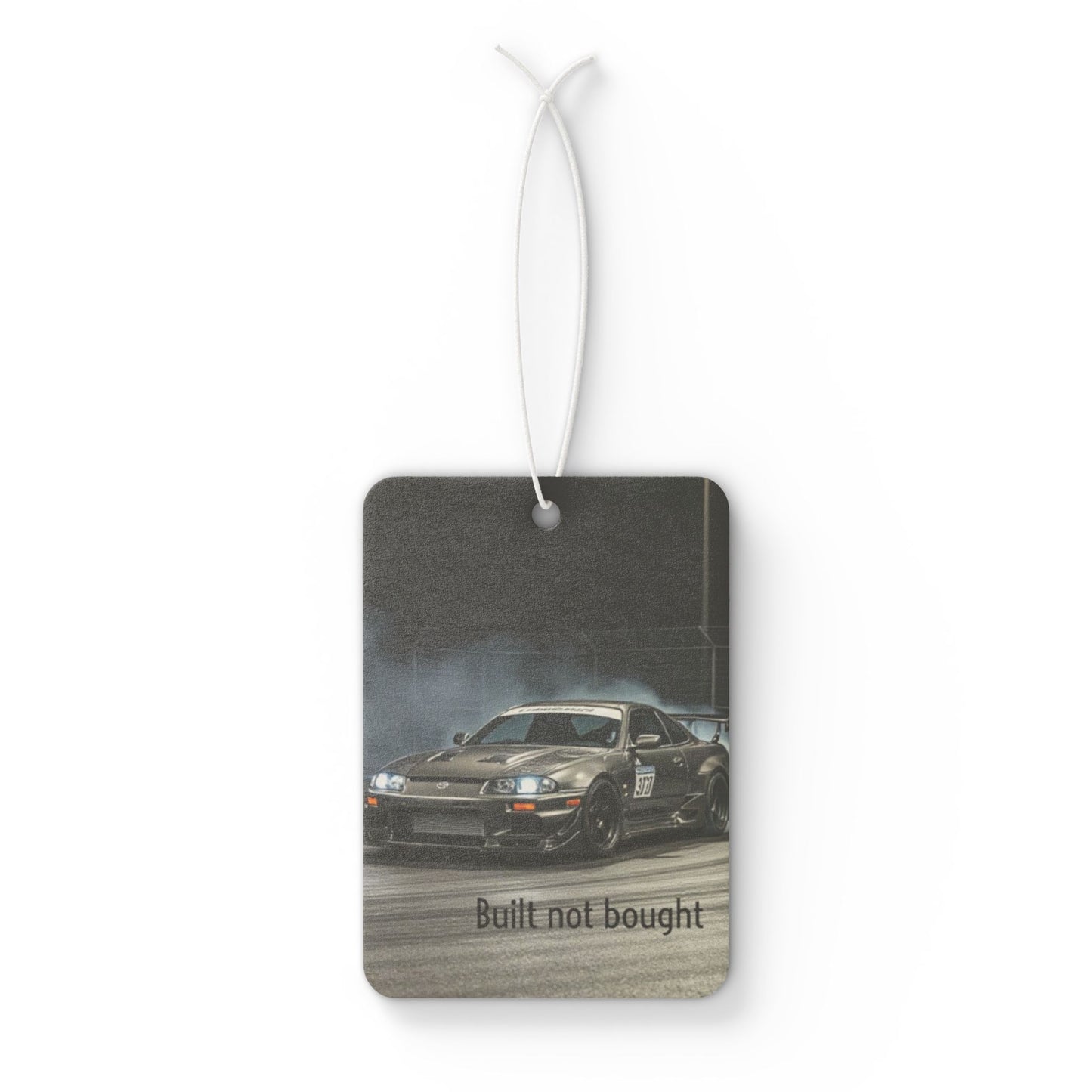 Built Not Bought Car Air Freshener - Auto Enthusiast air freshener Tag