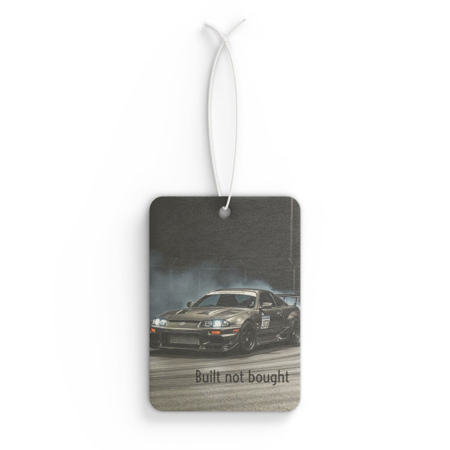 Built Not Bought Car Air Freshener - Auto Enthusiast air freshener Tag